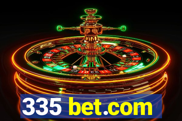 335 bet.com